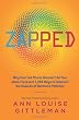 Zapped: Why Your Cell Phone Shouldn't Be Your Alarm Clock and 1,268 Ways to Outsmart the Hazards of Electronic Pollution