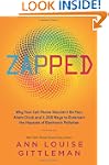 Zapped: Why Your Cell Phone Shouldn't...