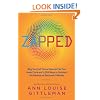 Zapped: Why Your Cell Phone Shouldn't Be Your Alarm Clock and 1,268 Ways to Outsmart the Hazards of Electronic Pollution