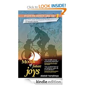 Moods of Future Joys: Around the World by Bike - Part 1