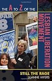 The A to Z of the Lesbian Liberation Movement: Still the Rage (The A to Z Guide Series)