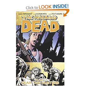 The Walking Dead, Vol. 11: Fear The Hunters [Paperback]