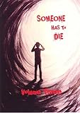 Someone has to die. Volume three, The E-book