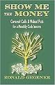 Show Me the Money (Covered Calls & Naked Puts for a Monthly Cash Income) (Paperback)