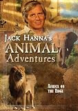 Jack Hannas Animal Adventures: Africa on the Edge