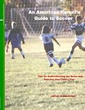 An American Parent's Guide to Soccer