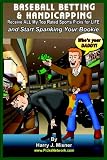 Baseball Betting & Handicapping: Receive All My "Top Rated" Sports Picks For Life And Start Spanking Your Bookie! Baseball Betting & Handicapping: Receive All My "Top Rated" Sports Picks For Life And Start Spanking Your Bookie!