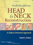Major Flap Utilization in Head and Neck Reconstruction: A Defect-oriented Approach
