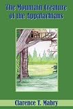 More details of book titled: The Mountain Creature of the Appalachians