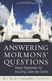 Answering Mormons Questions: Ready Responses for Inquiring Latter-day Saints