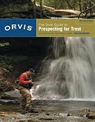 Amazon.com: The Orvis Guide to Prospecting for Trout: How to Catch Fish When There's No Hatch to Match, Revised Edition (9781599211473): Tom Rosenbauer: Books