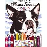 Pug Pals Coloring Book #5: Life of a Boston Terrier (Pug Pals Coloring Books)