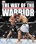 The Way of the Warrior: Martial Arts and Fighting Styles from Around the World