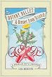 Botany, Ballet and Dinner from Scratch: A Memoir with Recipes