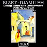 ｜ビゼー:歌劇「ジャミレ」  (Bizet, Georges: Djamileh)