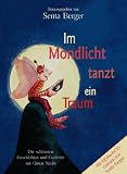 Im Mondlicht tanzt ein Traum: Die sch�nsten Geschichten und Gedichte zur Guten Nacht - Senta Berger