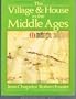 The Village & House in the Middle Ages