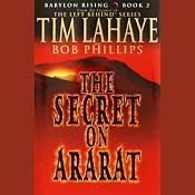 The Secret on Ararat: Babylon Rising, Book 2 | [Tim LaHaye, Bob Phillips]