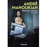 Deleuze, Sheila et moipar Andr� Manoukian