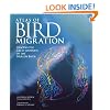 Atlas of Bird Migration: Tracing the Great Journeys of the World's Birds