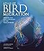 Atlas of Bird Migration: Tracing the Great Journeys of the World's Birds