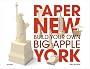 Paper New York: Build Your Own Big Apple (9780789320797)