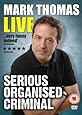 Mark Thomas - Serious Organised Criminal [DVD]