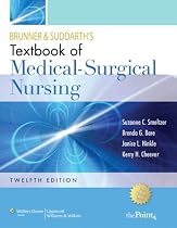 Brunner and Suddarth's Textbook of Medical Surgical Nursing, North American Edition (combined volume): In One Volume (Brunner & Suddarth's Textbook of Medical-Surgical Nursing)