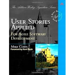 User Stories Applied: For Agile Software Development (Addison Wesley Signature Series)