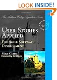 User Stories Applied: For Agile Software Development (Addison Wesley Signature Series)