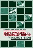 Signal processing and performance analysis for imaging systems