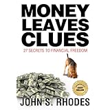 Money Leaves Clues27 Secrets to Financial Freedom