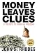 Money Leaves Clues: 27 Secrets to Financial Freedom