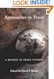 Approaches to Peace: A Reader in Peace Studies