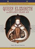 Queen Elizabeth: And England's Golden Age