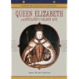 Queen Elizabeth And England's Golden Age
