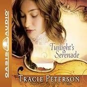 Twilight's Serenade: Song of Alaska, Book 3 | Tracie Peterson