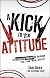 A Kick in the Attitude