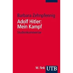 Adolf Hitler: Mein Kampf. Weltanschauung und Programm - Studienkommentar: Weltanschauungen und Programm - Studienkommentar