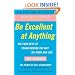 Be Excellent at Anything: The Four Keys To Transforming the Way We Work and Live