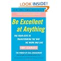 Be Excellent at Anything: The Four Keys To Transforming the Way We Work and Live