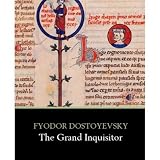 The Grand Inquisitor by Fyodor Dostoevsky