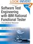 Software Test Engineering with IBM Rational Functional Tester: The Definitive Resource