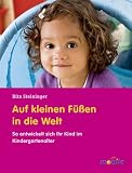 Produkt-Bild: Auf kleinen F&uuml;&szlig;en in die Welt: So entwickelt sich Ihr Kind im Kindergartenalter