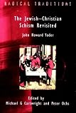 Jewish-Christian Schism Revisited (Theology in a Postcritical Key)