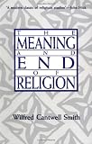 The Meaning and End of Religion