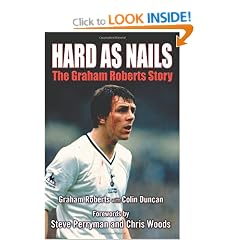 Graham Roberts - Hard as Nails: The Autobiography
