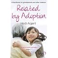Related by Adoption: A Handbook for Grandparents and Other Relatives (Baaf)