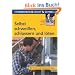 Selbst schwei�en, schlossern und l�ten: Schritt f�r Schritt richtig gemacht