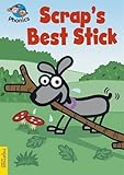 Scrap's best stick